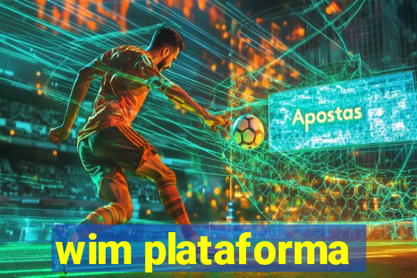 wim plataforma